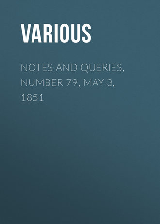 . Notes and Queries, Number 79, May 3, 1851