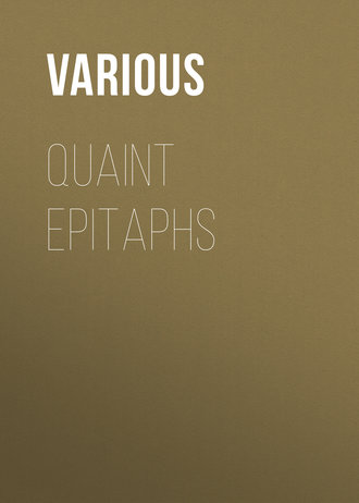 . Quaint Epitaphs