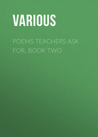 Various. Poems Teachers Ask For, Book Two