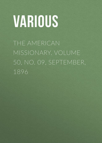 . The American Missionary. Volume 50, No. 09, September, 1896