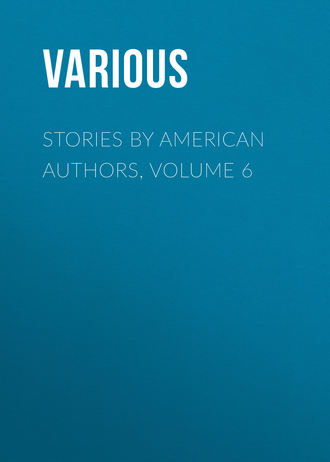 . Stories by American Authors, Volume 6