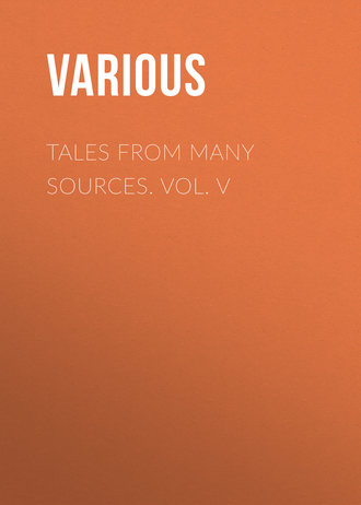 . Tales from Many Sources. Vol. V