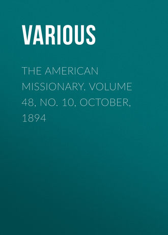 . The American Missionary. Volume 48, No. 10, October, 1894