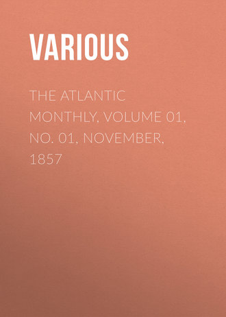 . The Atlantic Monthly, Volume 01, No. 01, November, 1857
