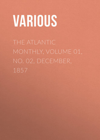 . The Atlantic Monthly, Volume 01, No. 02, December, 1857