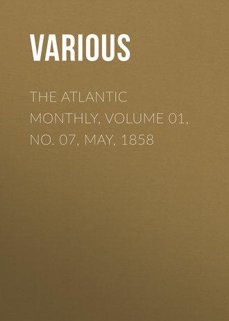 . The Atlantic Monthly, Volume 01, No. 07, May, 1858