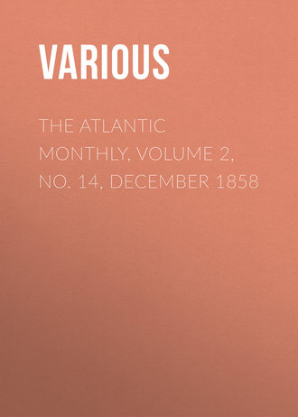 . The Atlantic Monthly, Volume 2, No. 14, December 1858