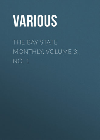 . The Bay State Monthly, Volume 3, No. 1