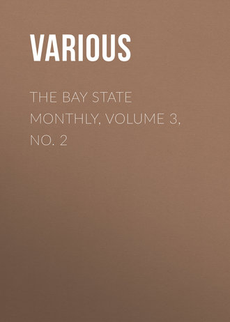 . The Bay State Monthly, Volume 3, No. 2