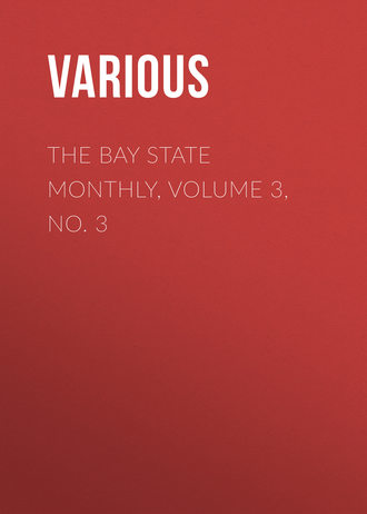 Various. The Bay State Monthly, Volume 3, No. 3