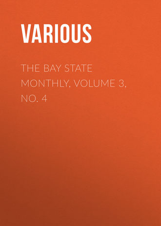 . The Bay State Monthly, Volume 3, No. 4