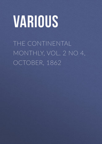 . The Continental Monthly, Vol. 2 No 4, October, 1862