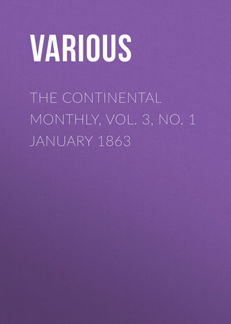 . The Continental Monthly, Vol. 3, No. 1 January 1863