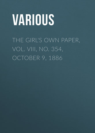 Various. The Girl's Own Paper, Vol. VIII, No. 354, October 9, 1886
