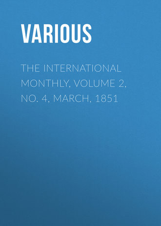 . The International Monthly, Volume 2, No. 4, March, 1851