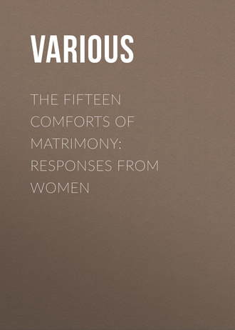 . The Fifteen Comforts of Matrimony: Responses From Women