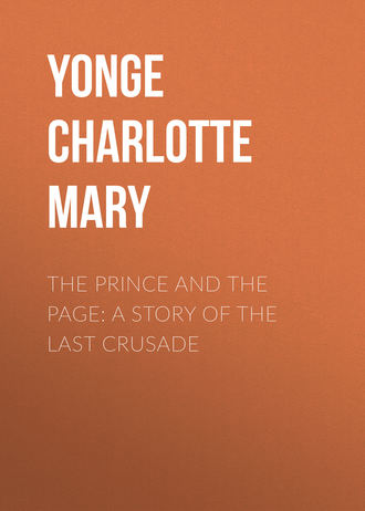 . The Prince and the Page: A Story of the Last Crusade