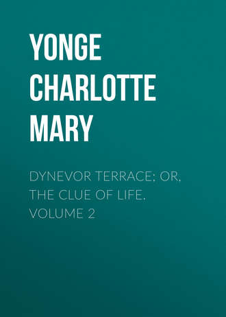 . Dynevor Terrace; Or, The Clue of Life.  Volume 2