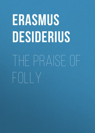 . The Praise of Folly