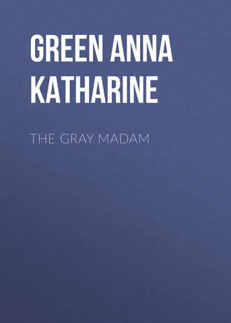 . The Gray Madam