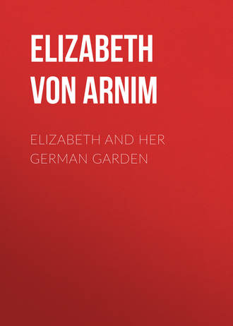 . Elizabeth and Her German Garden