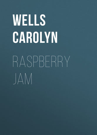 Wells Carolyn. Raspberry Jam