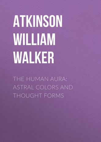 . The Human Aura: Astral Colors and Thought Forms