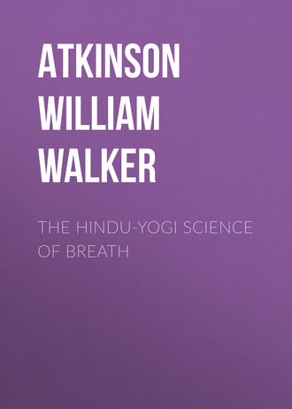 . The Hindu-Yogi Science Of Breath