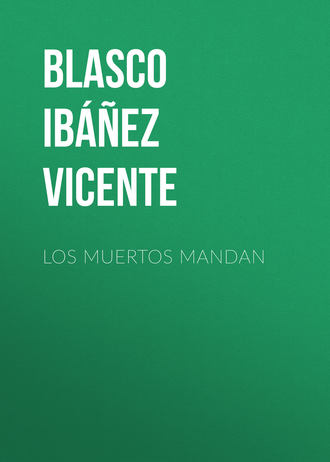 . Los muertos mandan