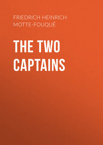 Friedrich Heinrich Karl de La Motte-Fouqué. The Two Captains