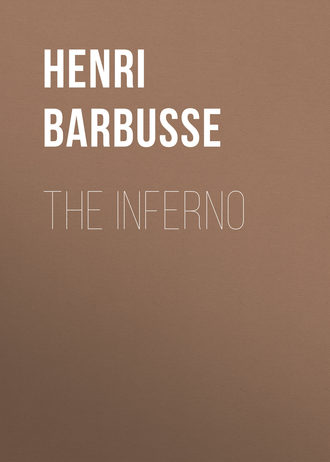 Henri Barbusse. The Inferno