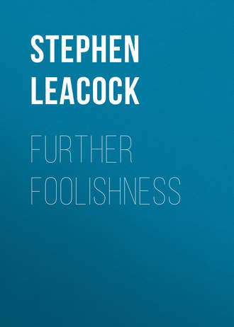 . Further Foolishness