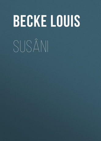Becke Louis. Susâni
