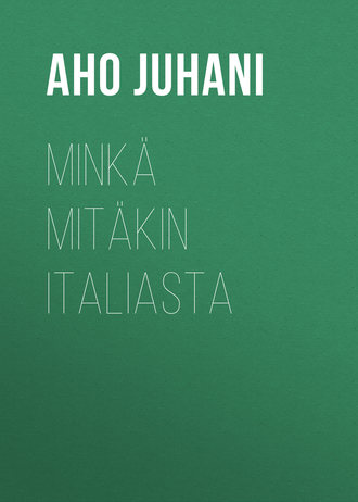 . Minkä mitäkin Italiasta