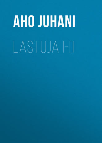 . Lastuja I-III