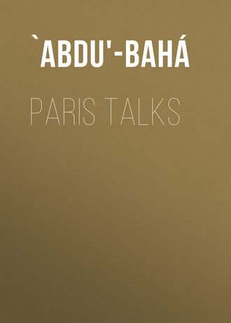 `Abdu'-Bahá. Paris Talks