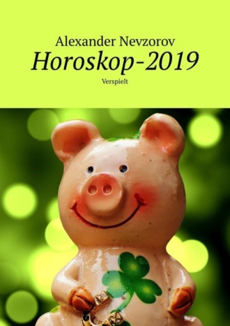 . Horoskop-2019. Verspielt