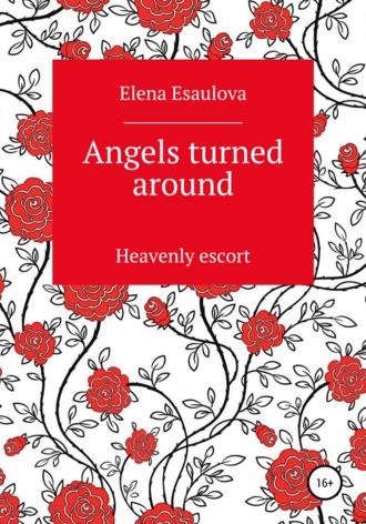 . Angels turned around (Heavenly escort)