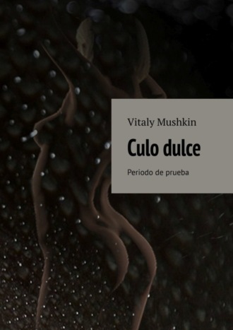 . Culo dulce. Periodo de prueba