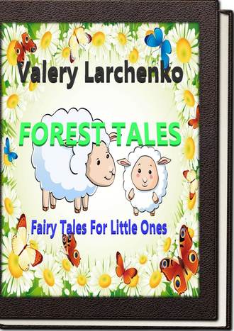 . Forest Tales. Fairy Tales For Little Ones