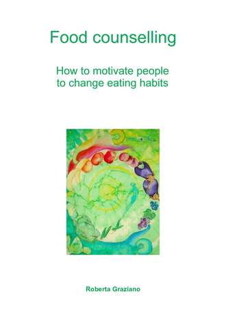 . Food Counselling. How To Motivate People To Change Eating Habits