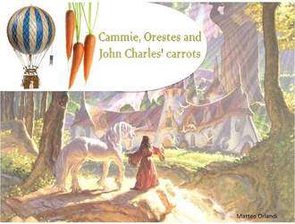 . Cammie, Orestes And John Charles' Carrots