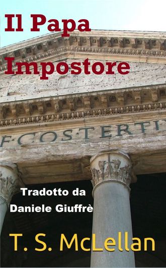 Daniele Giuffre'. Il Papa Impostore