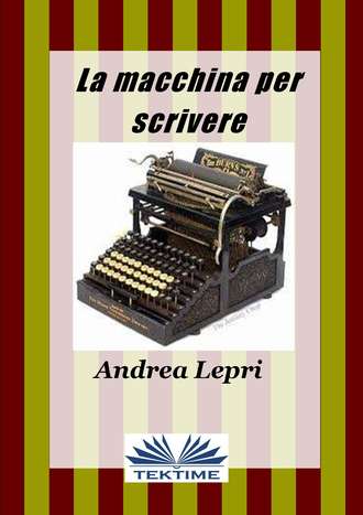 . La Macchina Per Scrivere