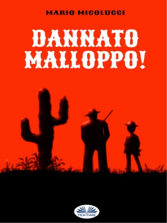 Mario Micolucci. Dannato Malloppo!