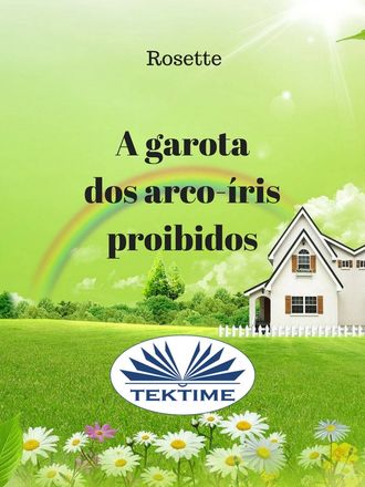 Rosette. A Garota Dos Arco-Íris Proibidos