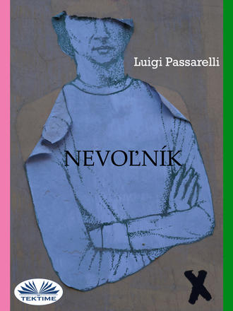Luigi Passarelli. Nevoľník