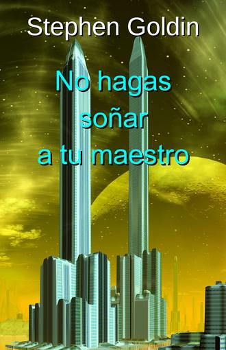 . No Hagas Soñar A Tu Maestro