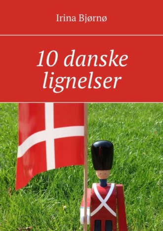 Irina Bjørnø. 10 danske lignelser
