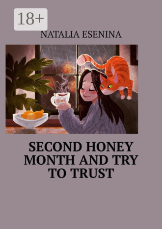 . Second honey month and try to trust